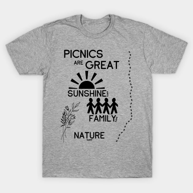 I Sure Do love Picnics... T-Shirt by Newmen